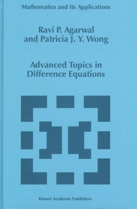 Advanced Topics in Difference Equations 9780792345213 (Hardback)