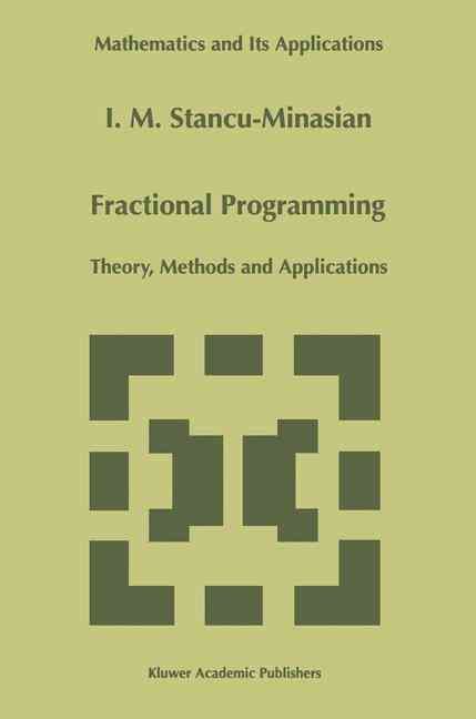 Fractional Programming By I. M. Stancu-Minasian 9780792345800