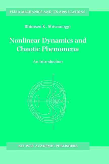 Nonlinear Dynamics and Chaotic Phenomena By Bhimsen K. Shivamoggi