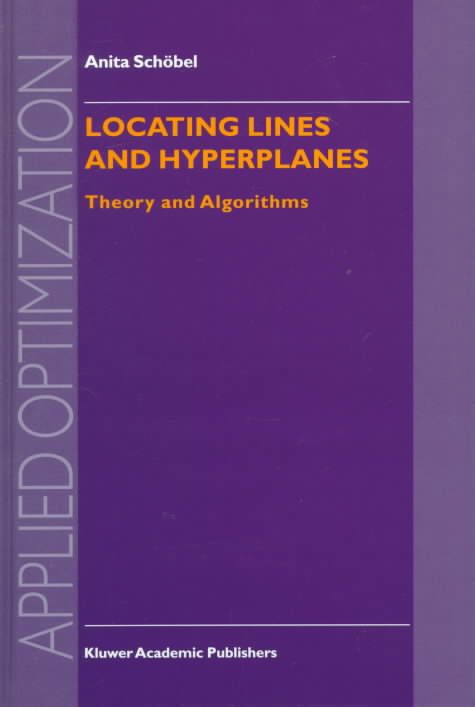 Locating Lines and Hyperplanes By Anita Schöbel 9780792355595