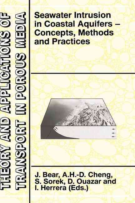 Seawater Intrusion in Coastal Aquifers By Jacob Bear 9780792355731