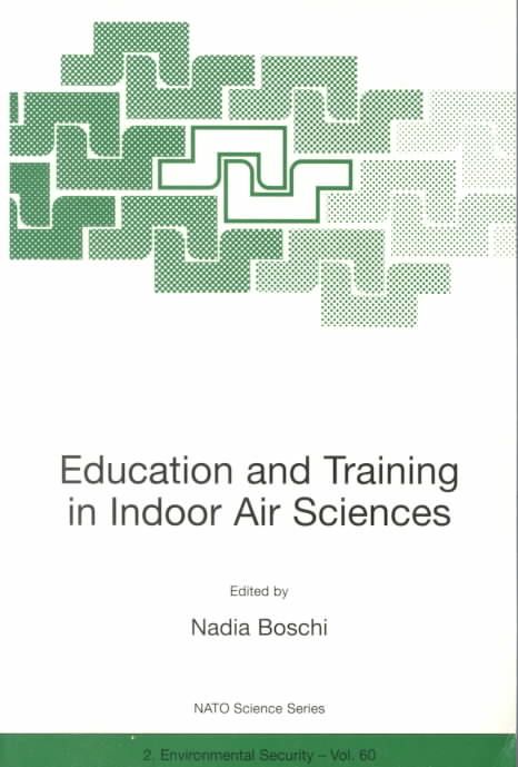 Education and Training in Indoor Air Sciences By Nadia Boschi (editor)