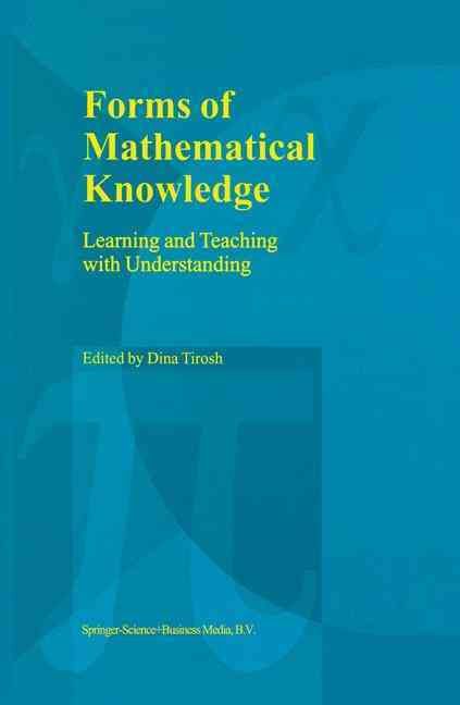 Forms of Mathematical Knowledge By Dina Tirosh 9780792359951