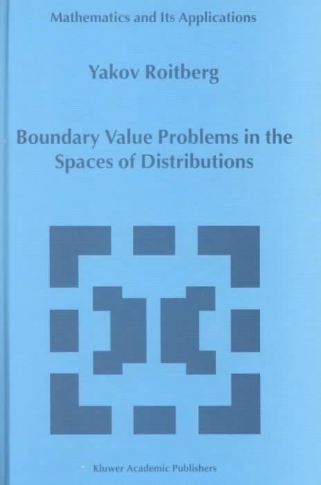 Boundary Value Problems in the Spaces of Distributions 9780792360254