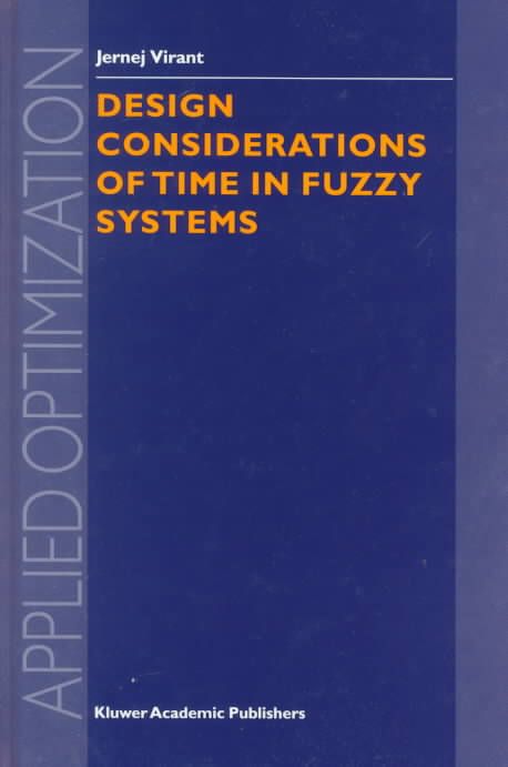 Design Considerations of Time in Fuzzy Systems By Jernej Virant