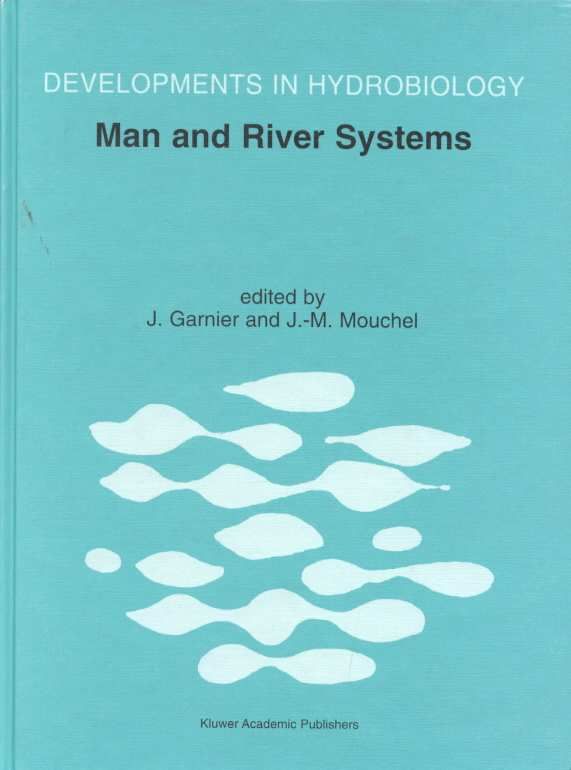 Man and River Systems By Josette Garnier, J.-M. Mouchel 9780792361596
