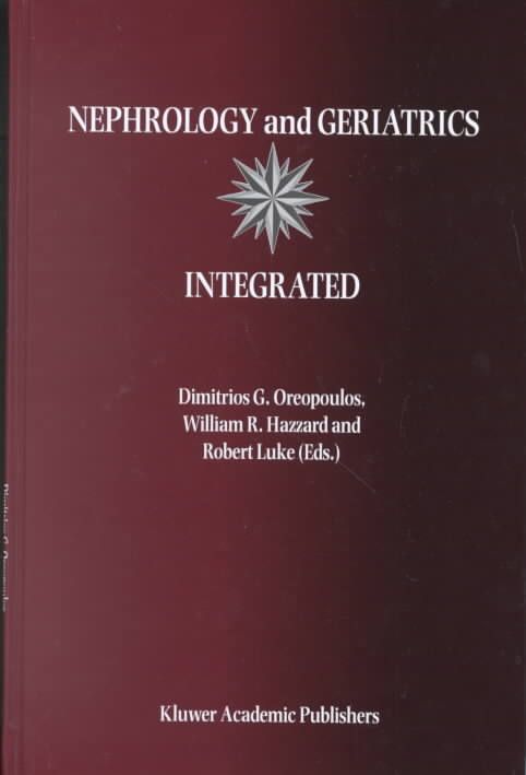 Nephrology and Geriatrics Integrated 9780792361817 (Hardback)