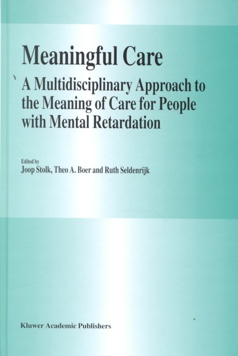 Meaningful Care By Joop Stolk, Theodoor Adriaan Boer, R. Seldenrijk