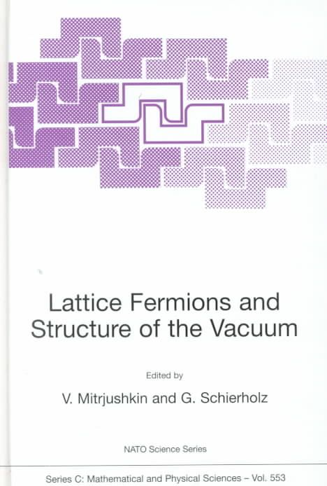 Lattice Fermions and Structure of the Vacuum 9780792364290 (Hardback)
