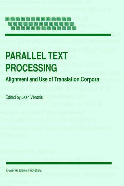 Parallel Text Processing By Jean Véronis 9780792365464 (Hardback)