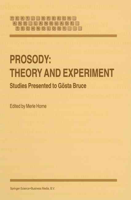Prosody, Theory and Experiment By Gösta Bruce, Merle Horne (Hardback)