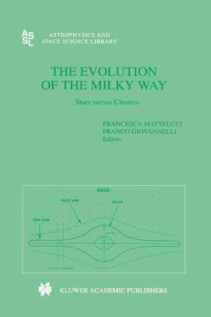 The Evolution of the Milky Way By F. Matteucci, Franco Giovannelli
