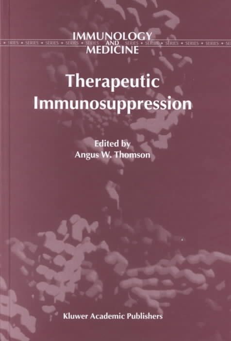 Therapeutic Immunosuppression By Angus W. Thomson 9780792368892