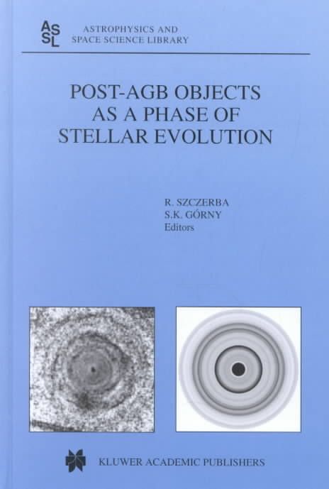 Post-AGB Objects as a Phase of Stellar Evolution 9780792371458