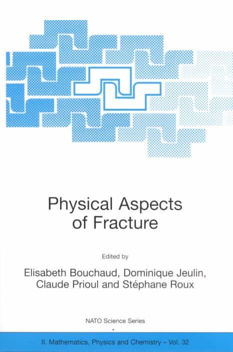 Physical Aspects of Fracture By NATO Advanced Study Institute