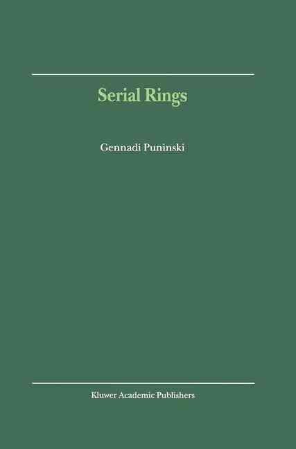 Serial Rings By Gennadi Puninski 9780792371878 (Hardback)