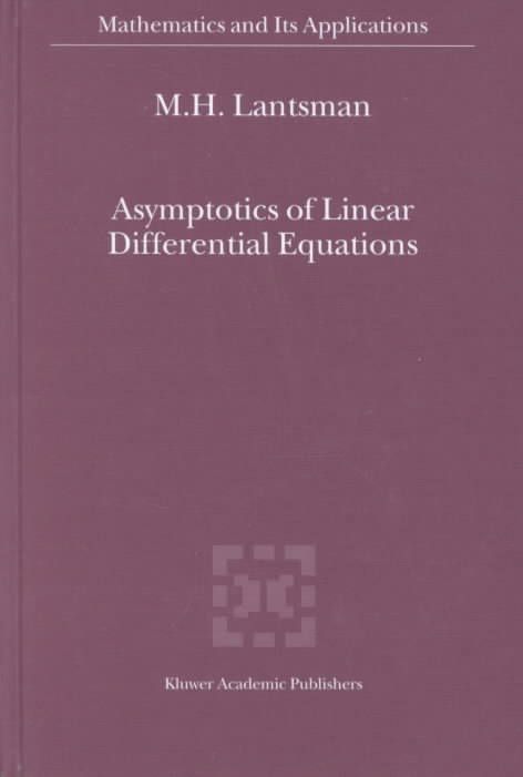 Asymptotics of Linear Differential Equations By M. H. Lantsman