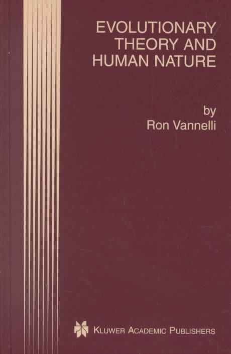Evolutionary Theory and Human Nature By Ron Vannelli 9780792374732