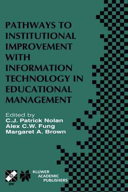 Pathways to Institutional Improvement With Information Technology in Educational Management