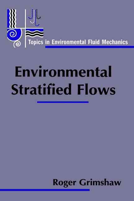 Environmental Stratified Flows By R. Grimshaw 9780792376057 (Hardback)