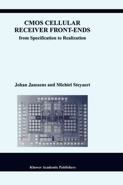 CMOS Cellular Receiver Front-Ends By Johan Janssens, Michiel Steyaert