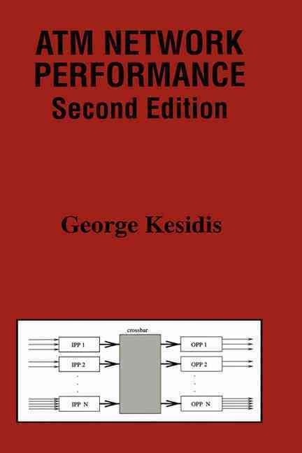 ATM Network Performance By George Kesidis 9780792377108 (Hardback)