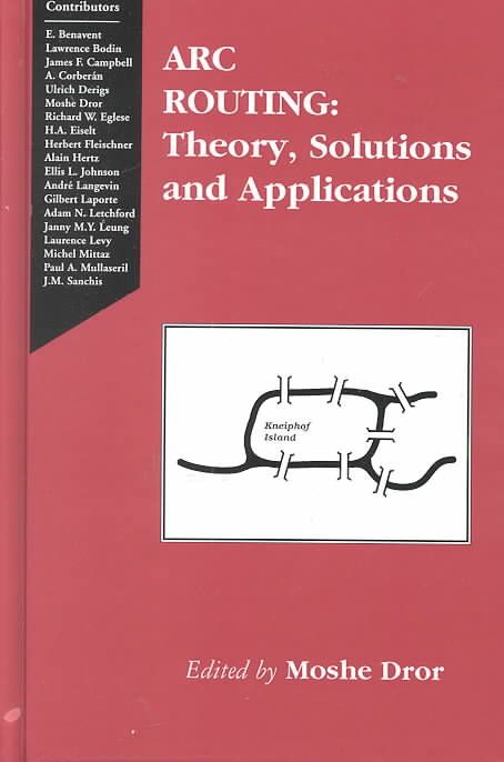 Arc Routing By Moshe Dror 9780792378983 (Hardback)