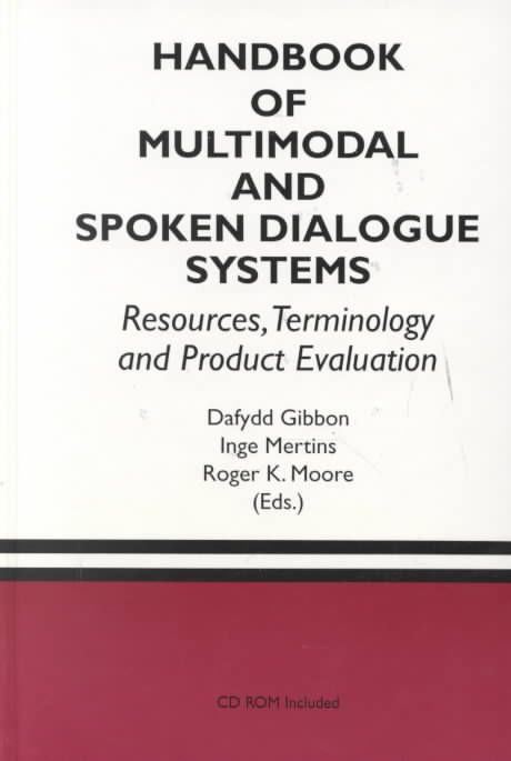Handbook of Multimodal and Spoken Dialogue Systems 9780792379041
