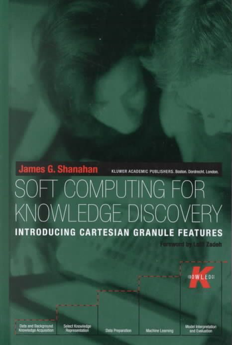 Soft Computing for Knowledge Discovery By James G. Shanahan (Hardback)