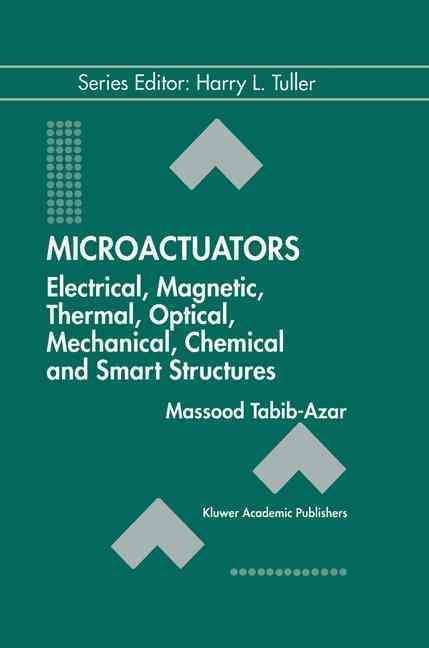 Microactuators By Massood Tabib-Azar 9780792380894 (Hardback)