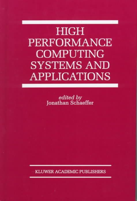 High Performance Computing Systems and Applications 9780792383406