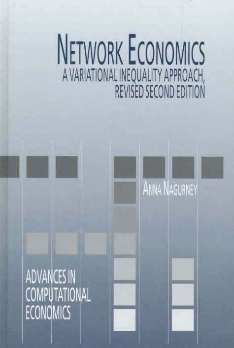 Network Economics By Anna Nagurney 9780792383505 (Hardback)