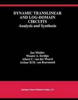 Dynamic Translinear and Log-Domain Circuits By Jan Mulder (Hardback)