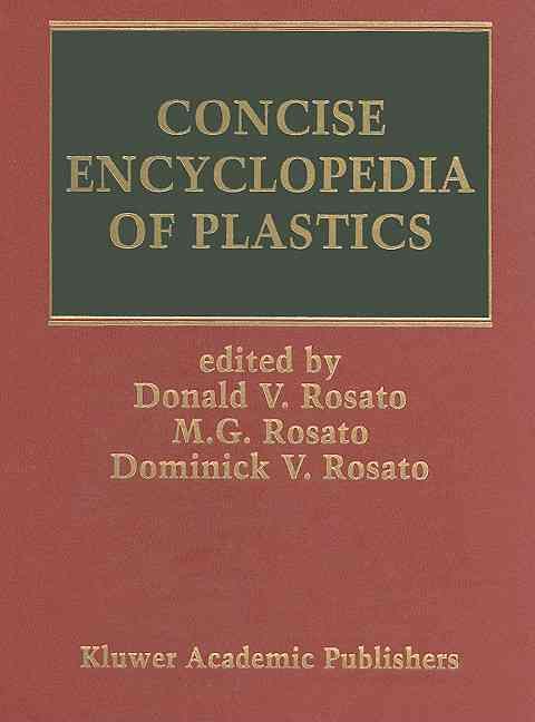 Concise Encyclopedia of Plastics 9780792384960 (Hardback)
