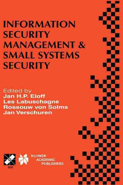 Information Security Management & Small Systems Security 9780792386261