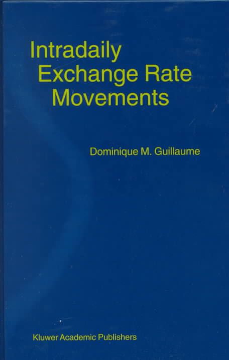 Intradaily Exchange Rate Movements By Dominique M. Guillaume
