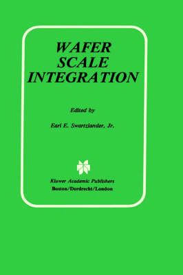 Wafer Scale Integration By Earl E. Swartzlander 9780792390039