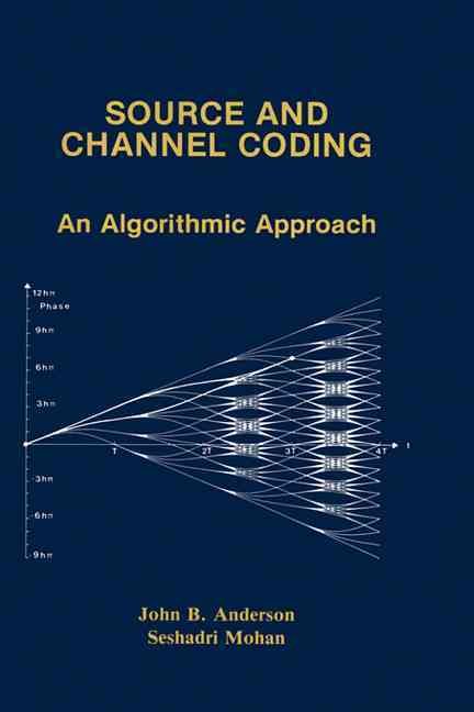 Source and Channel Coding By John B. Anderson, Seshadri Mohan