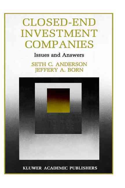 Closed-End Investment Companies By Seth C. Anderson, Jeffery A. Born