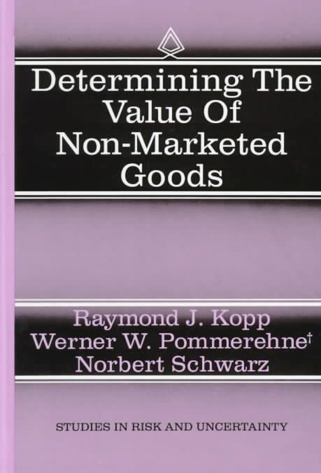 Determining the Value of Non-Marketed Goods 9780792399803 (Hardback)