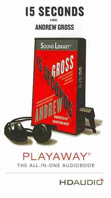 15 Seconds By Andrew Gross (author), Christian Hoff (read by)