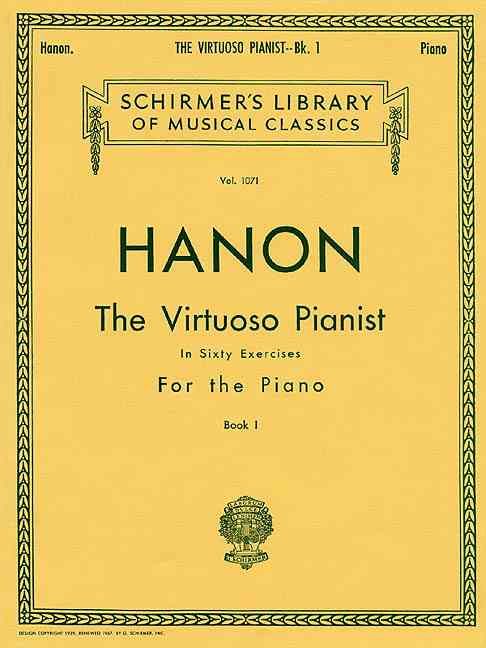 Virtuoso Pianist in 60 Exercises - Book 1 By C L Hanon (composer)