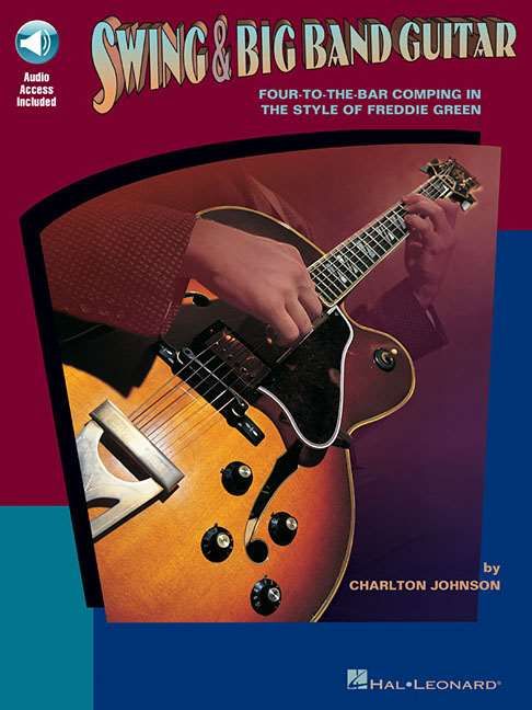 Swing and Big Band Guitar Book/Online Audio By Charlton Johnson