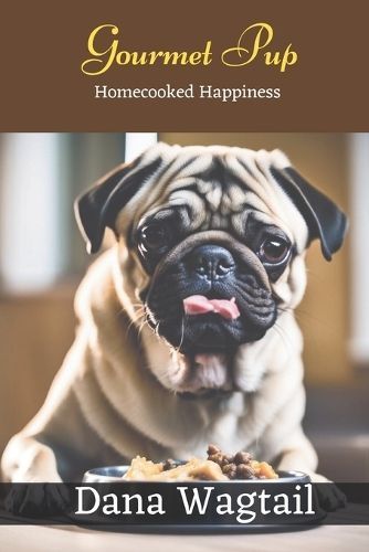 Gourmet Pup By Dana Wagtail 9780796140517 (Paperback)