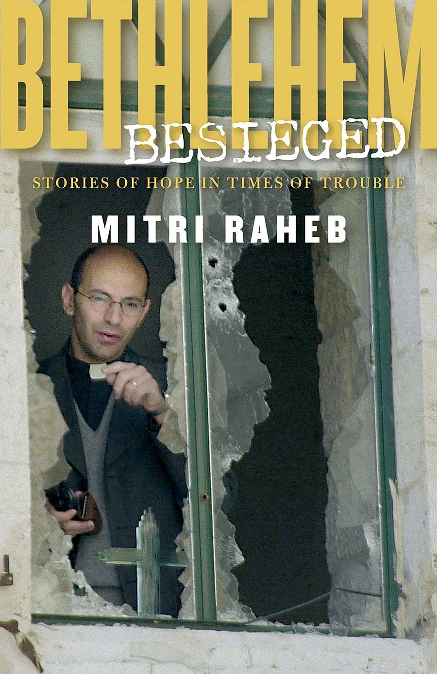 Bethlehem Besieged By Mitri Raheb 9780800636531 (Paperback)