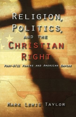 Religion, Politics, and the Christian Right By Mark Lewis Taylor