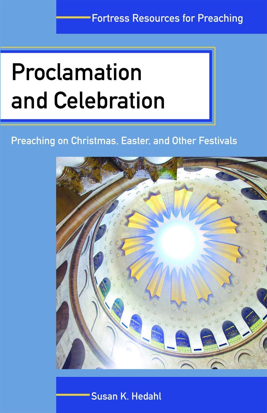 Proclamation and Celebration By Susan K. Hedahl 9780800698201