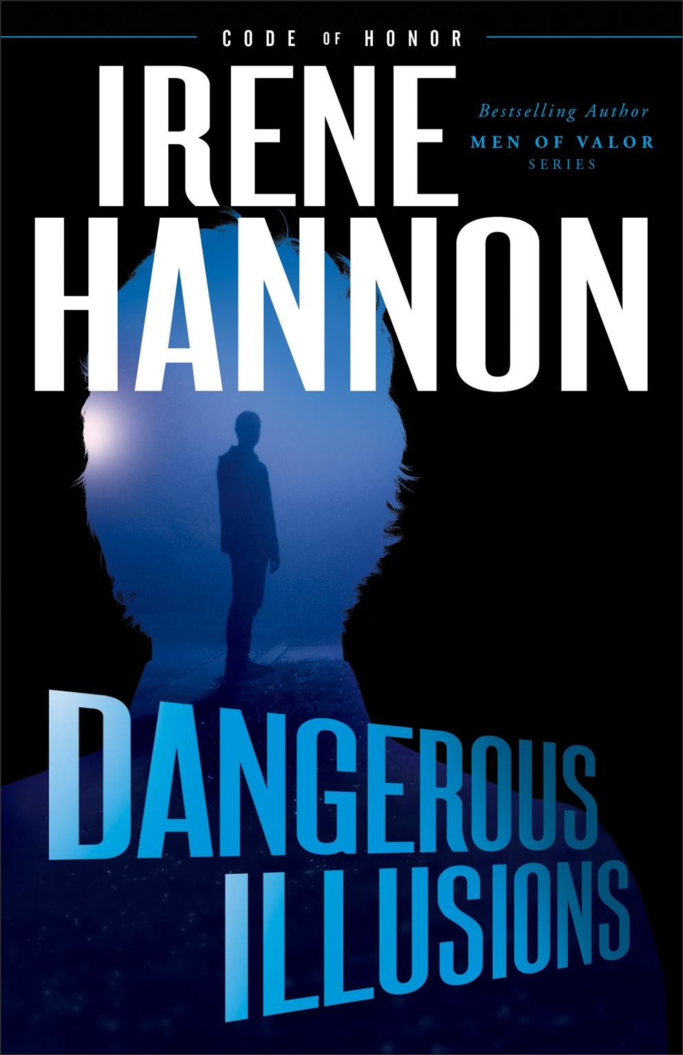 Dangerous Illusions By Irene Hannon 9780800727673 (Paperback)