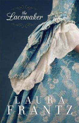 Lacemaker By Laura Frantz (preface) 9780800734824 (Hardback)