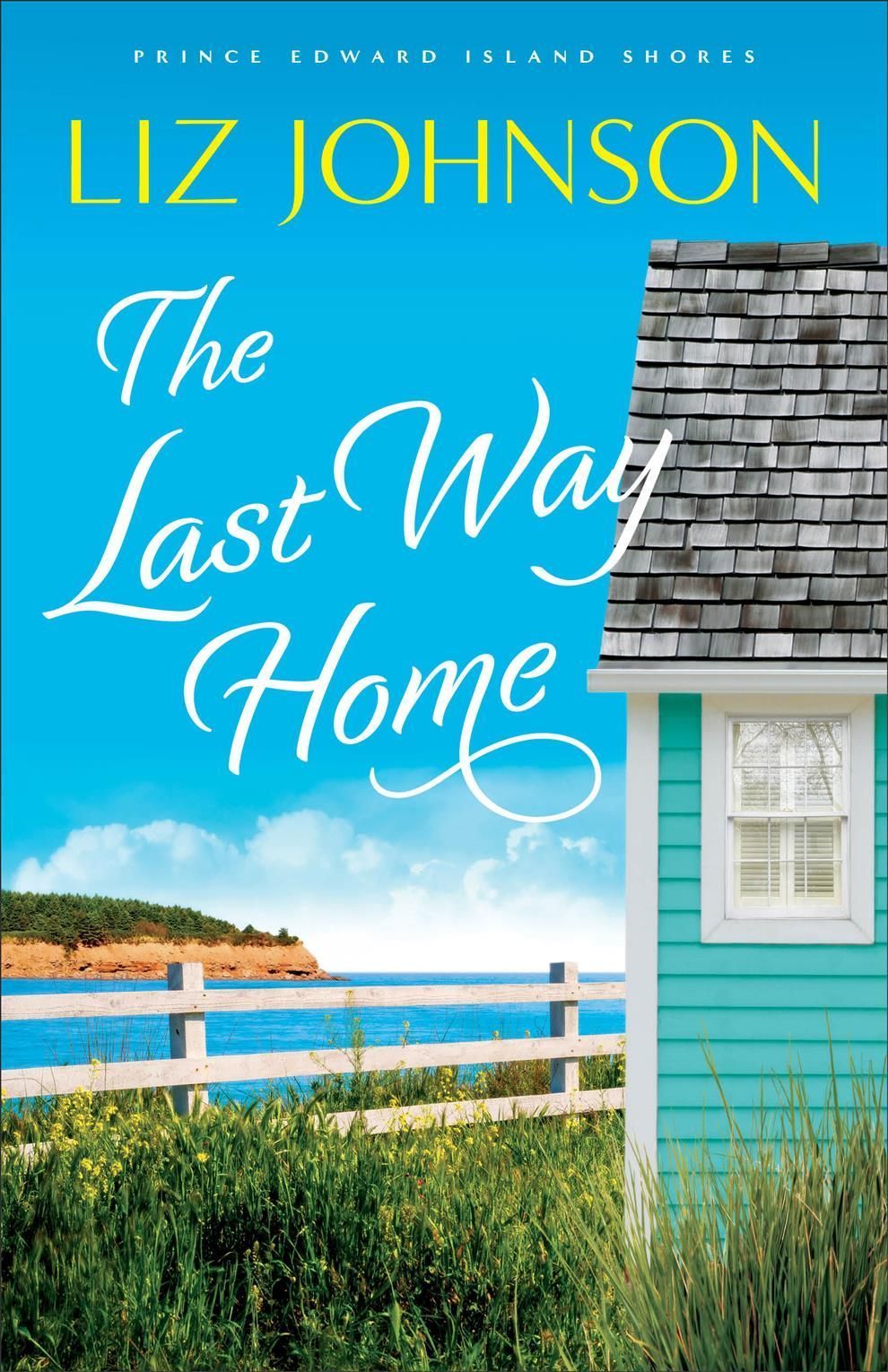 The Last Way Home By Liz Johnson 9780800737382 (Paperback)